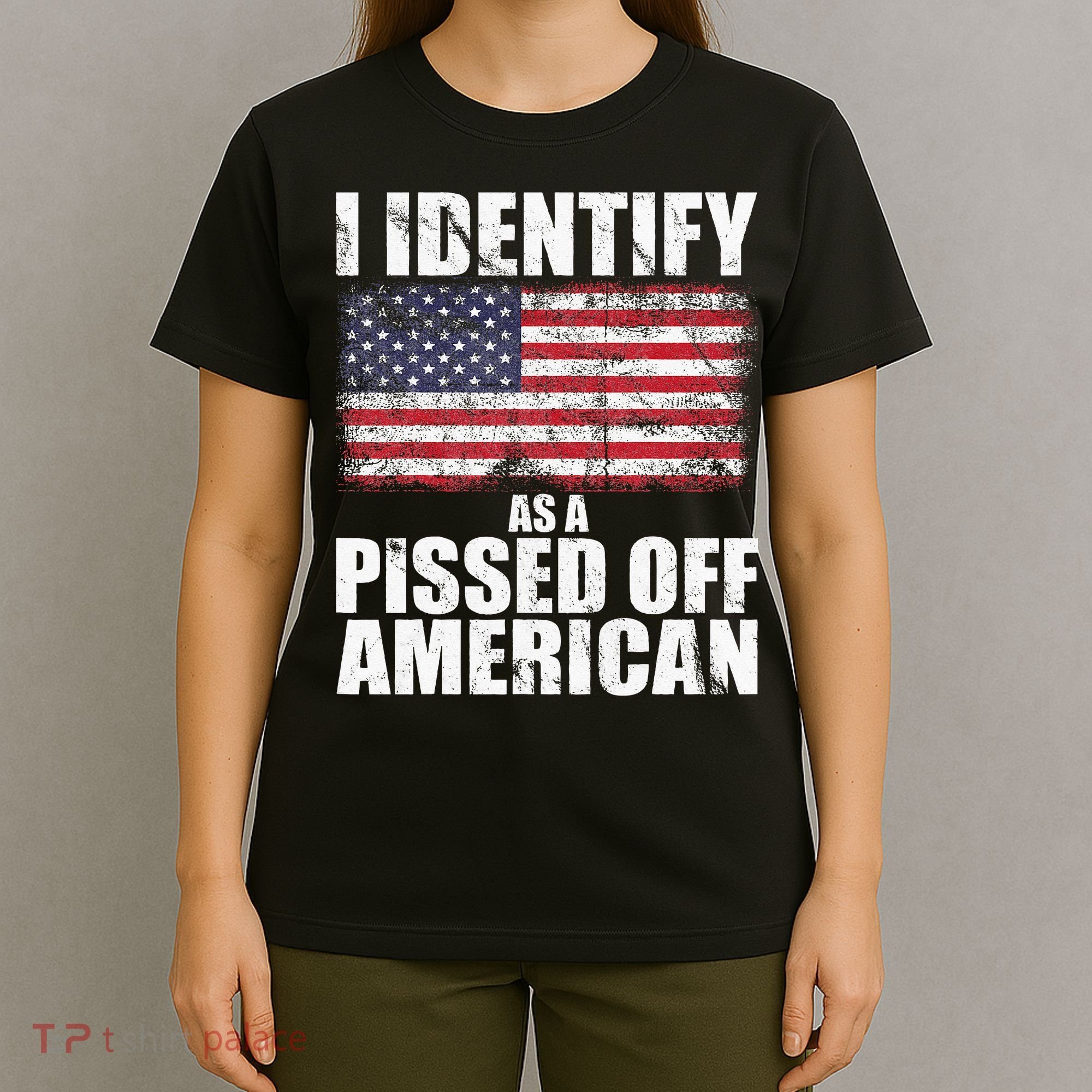 I Identify As A Pissed Off American We The People Democracy T-Shirt