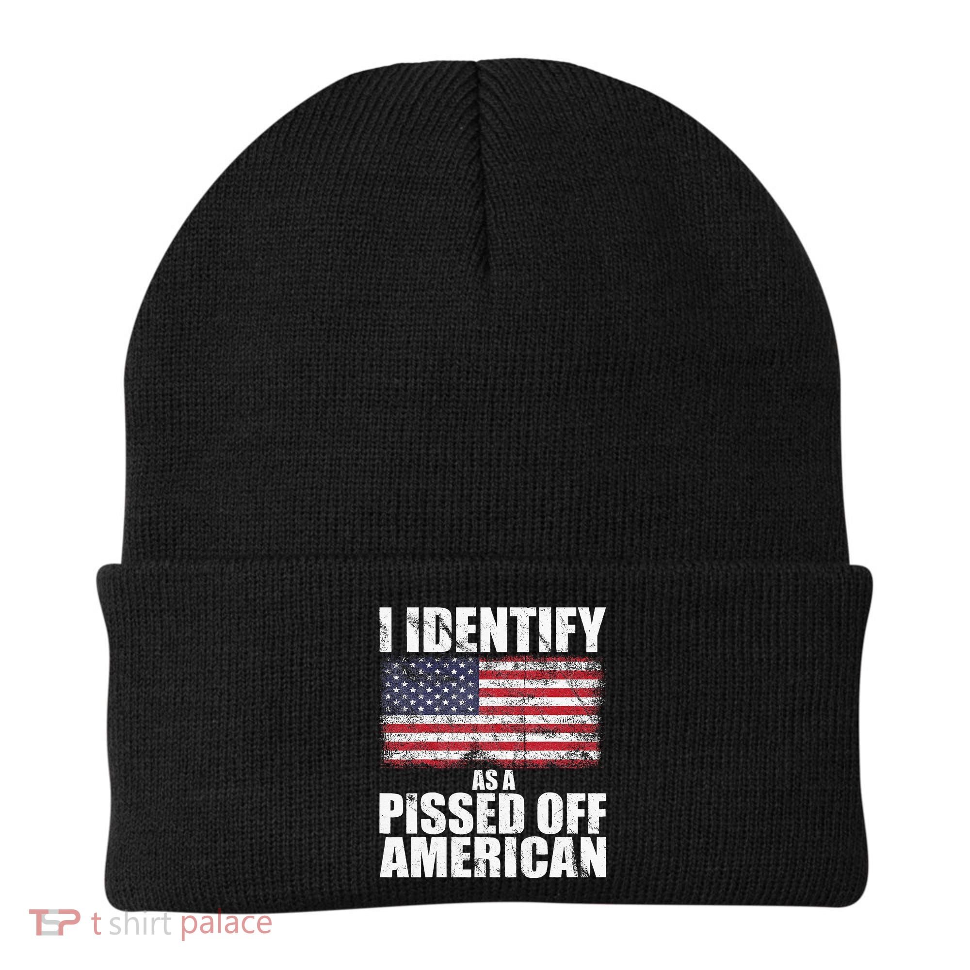 I Identify As A Pissed Off American We The People Democracy Beanie