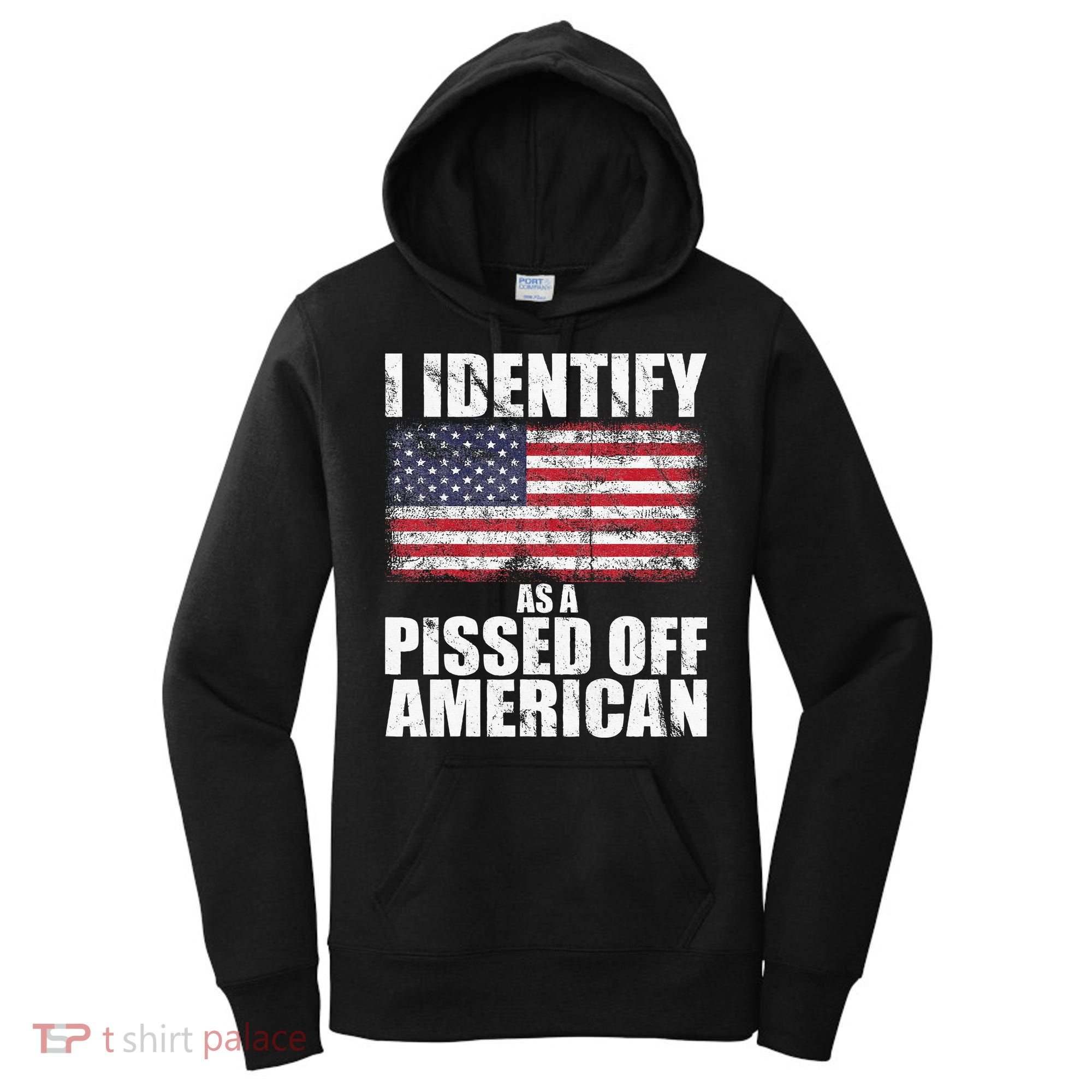 I Identify As A Pissed Off American We The People Democracy Women's Hoodie