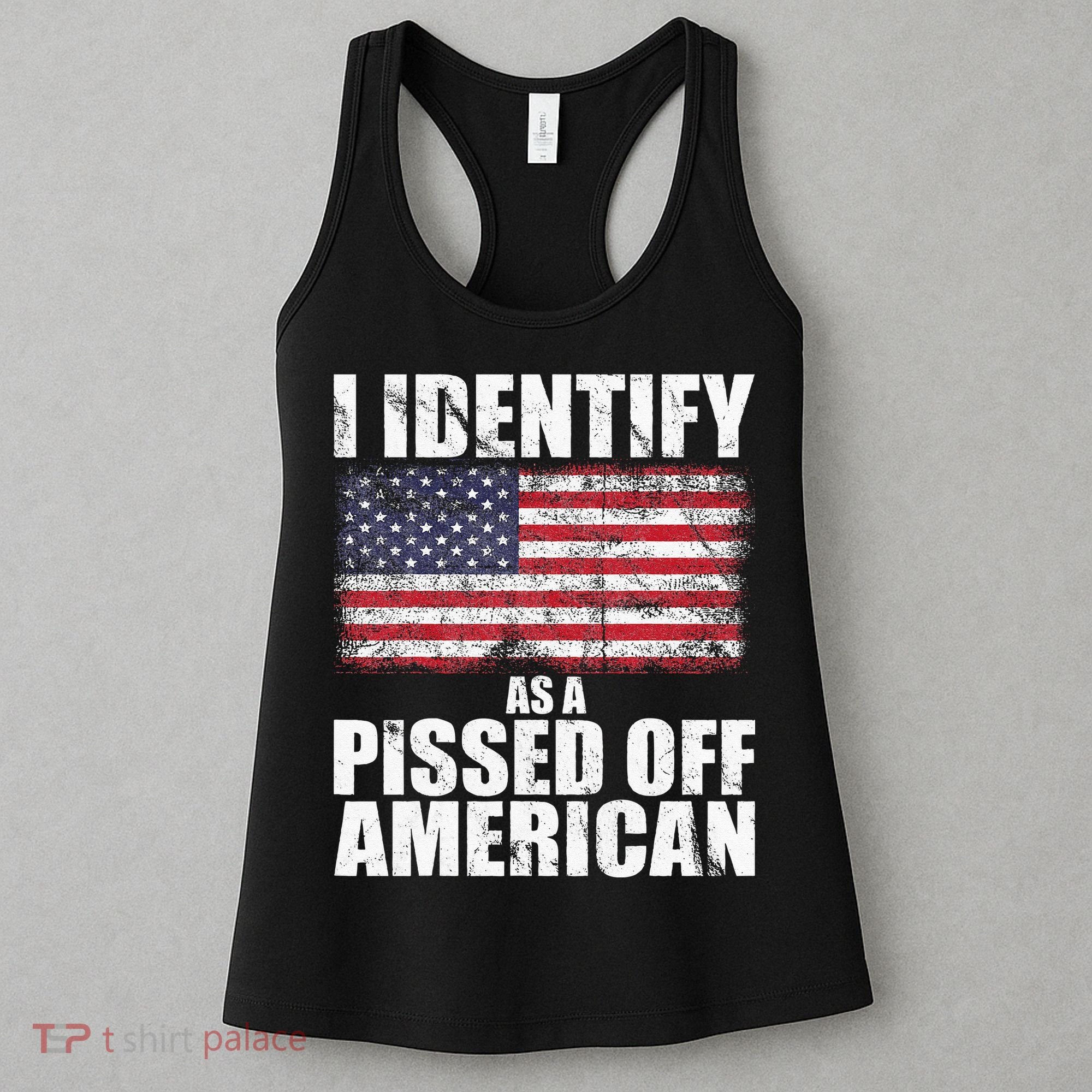 I Identify As A Pissed Off American We The People Democracy Women's Tank Top