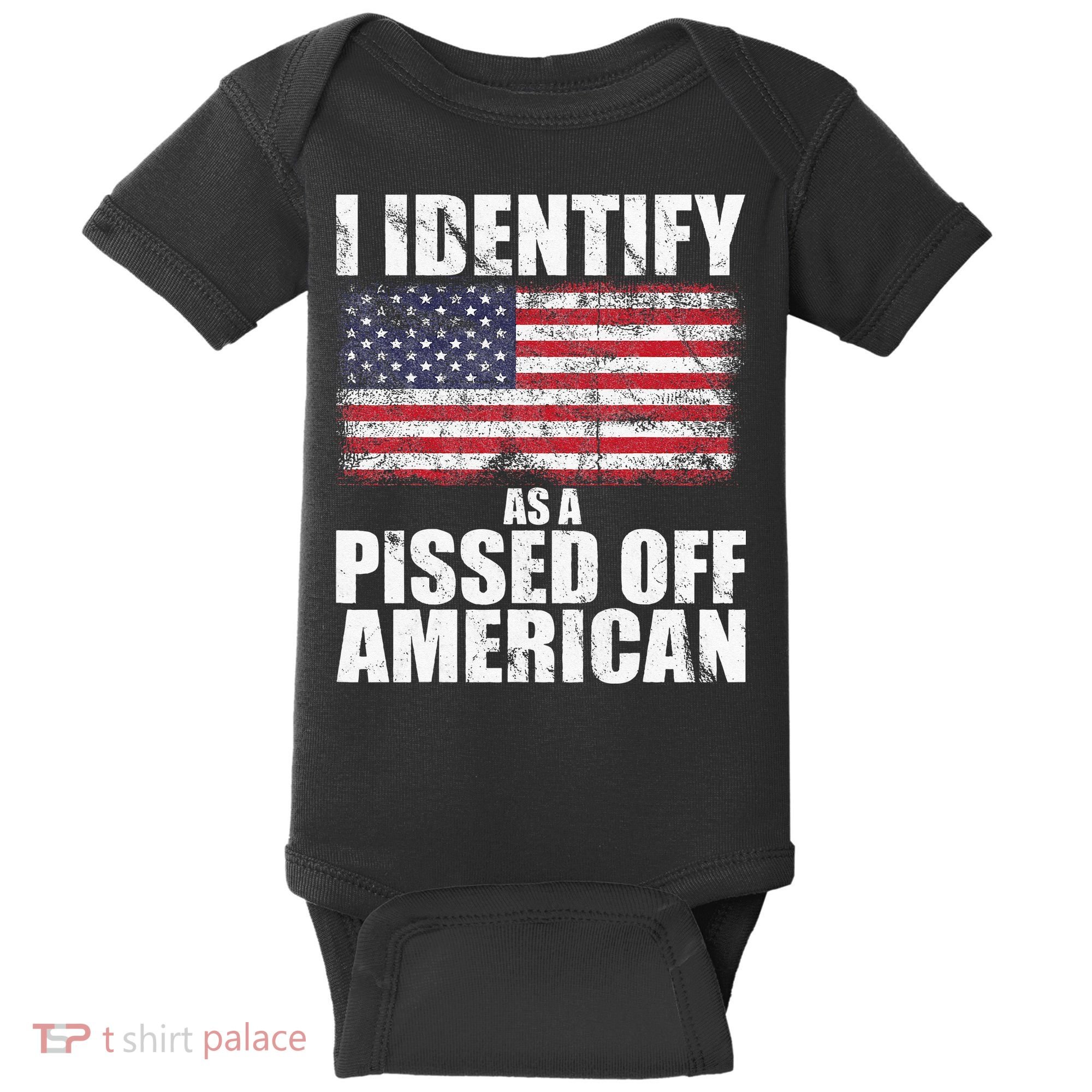 I Identify As A Pissed Off American We The People Democracy Baby Bodysuit
