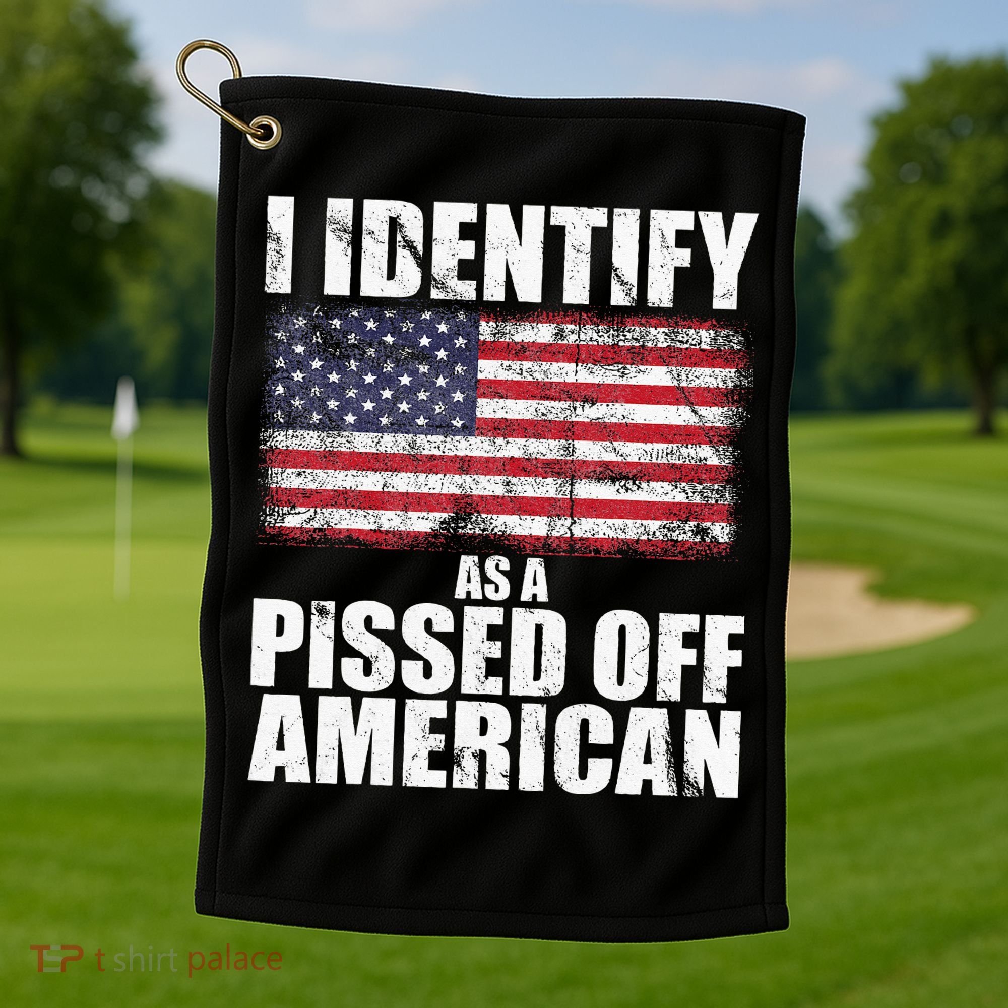 I Identify As A Pissed Off American We The People Democracy Golf Towel