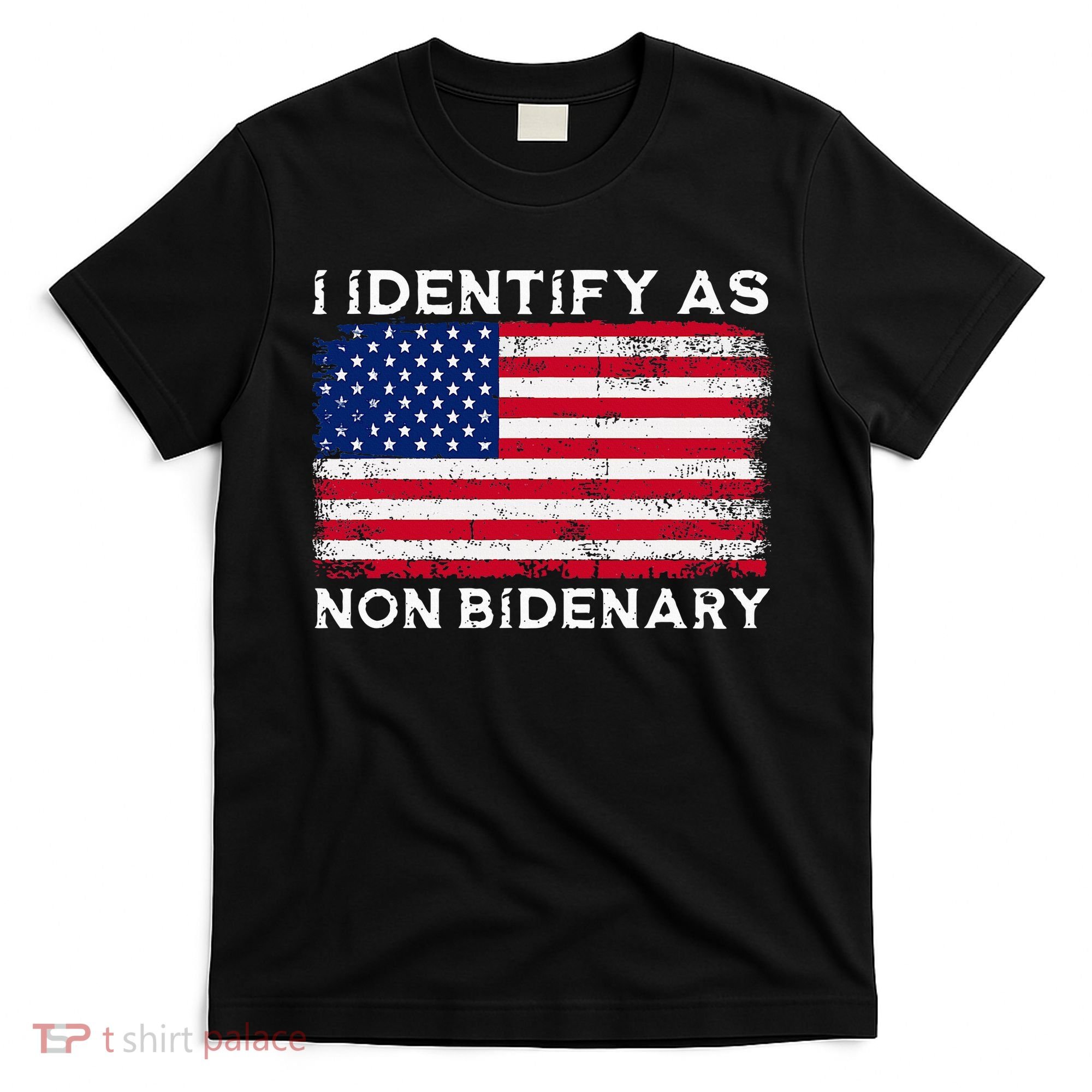 I Identify As Non Bidenary Patriot American Flag 4th Of July T-Shirt