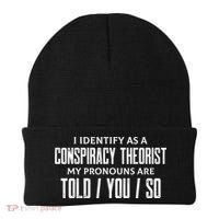 I Identify As A Conspiracy Theorist Pronouns Are Told You So Beanie thumb 0