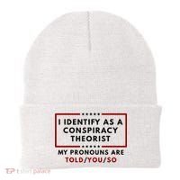 I Identify As A Conspiracy Theorist My Pronouns Are Told Beanie thumb 0