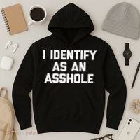 I Identify As An Asshole Hoodie thumb 3