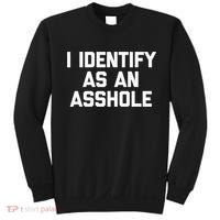 I Identify As An Asshole Sweatshirt thumb 0