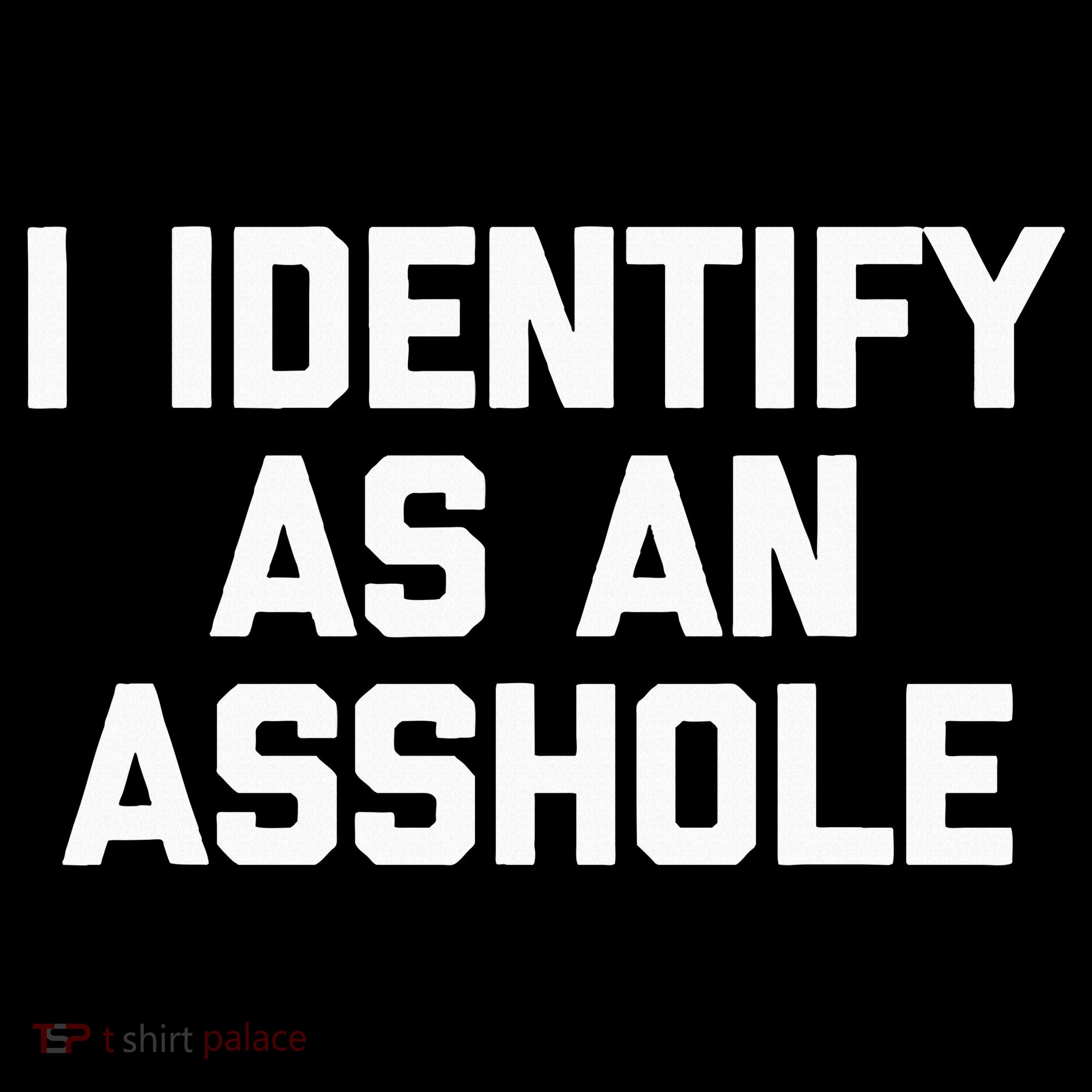 I Identify As An Asshole Women's Hoodie