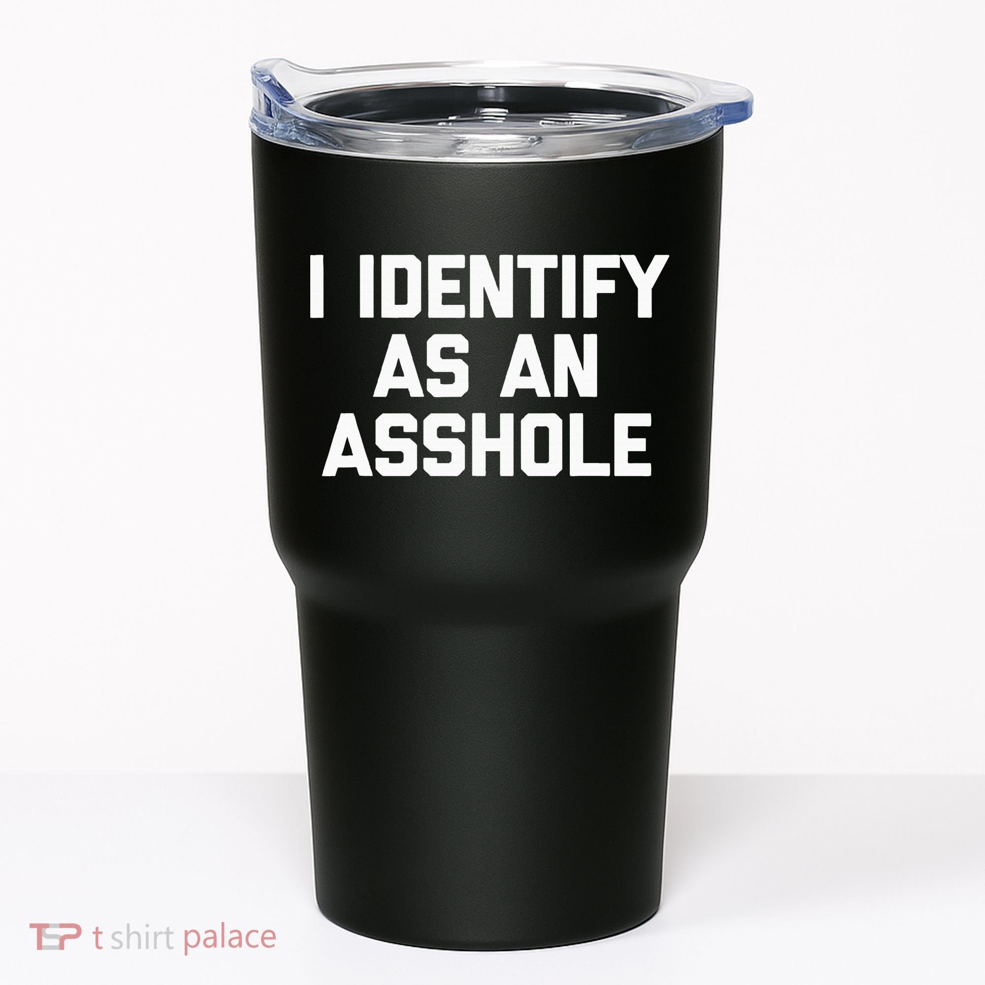 I Identify As An Asshole Tumbler
