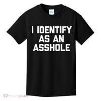 I Identify As An Asshole Kids T-Shirt thumb 0