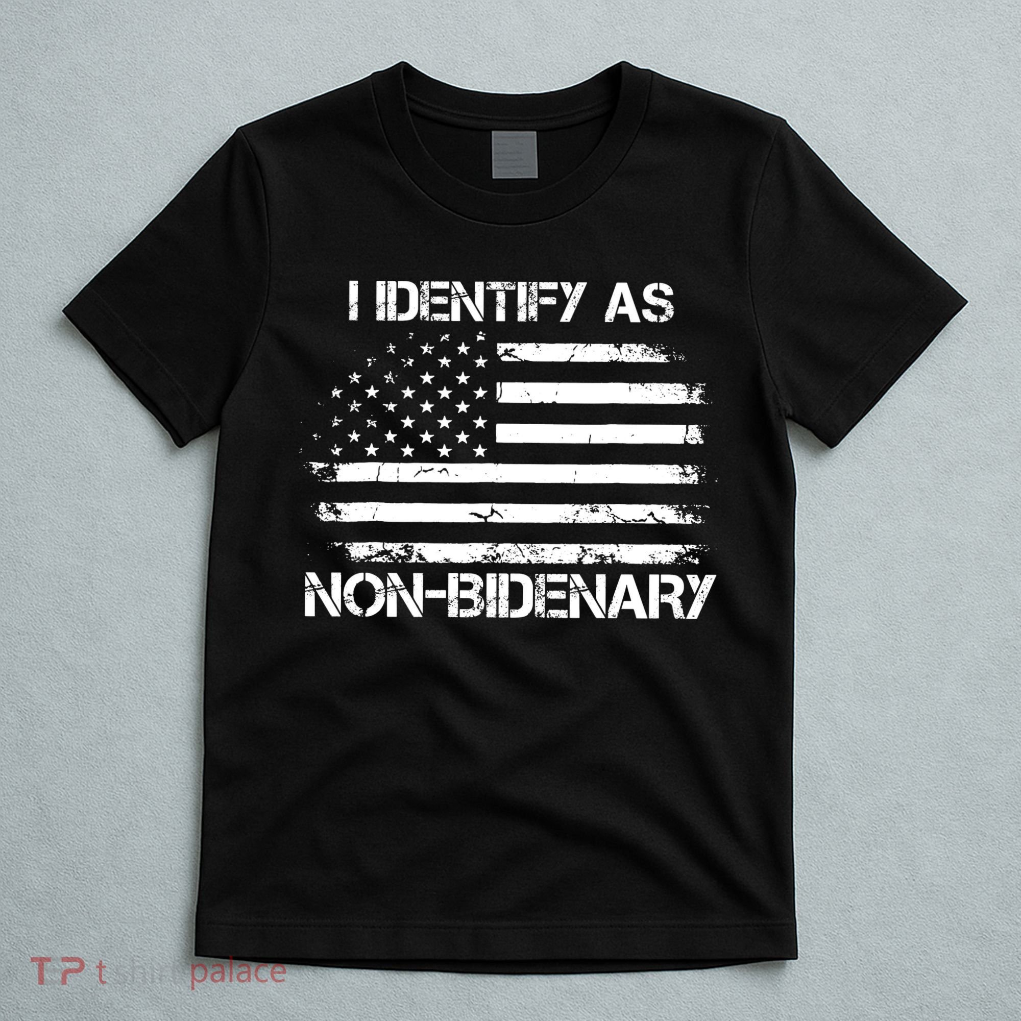 I Identify As Non Bidenary American Flag T-Shirt
