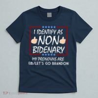 I Identify As Non Bidenary Funny My Pronouns Are FJB Lets Go Brandon T-Shirt thumb 5
