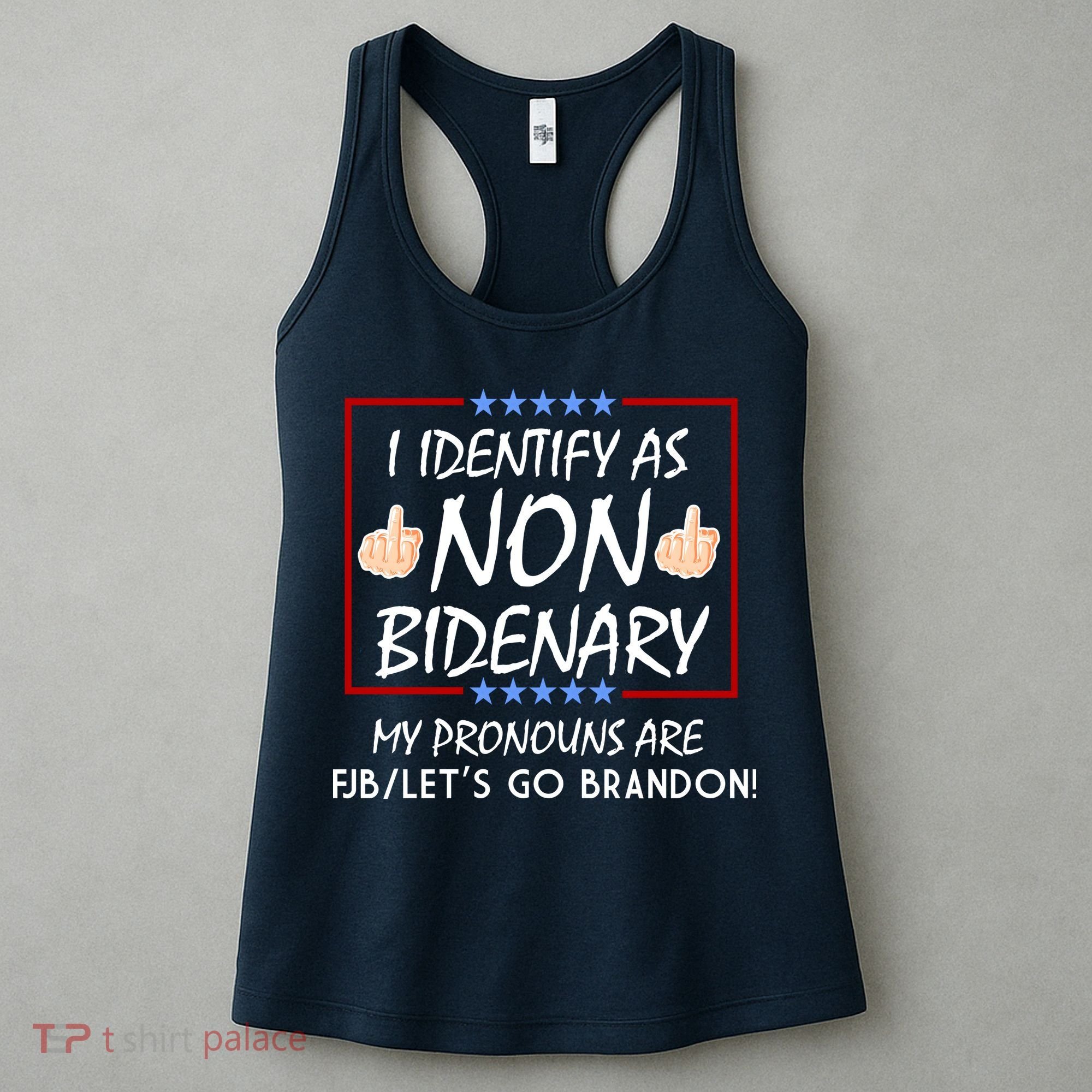I Identify As Non Bidenary Funny My Pronouns Are FJB Lets Go Brandon Women's Tank Top