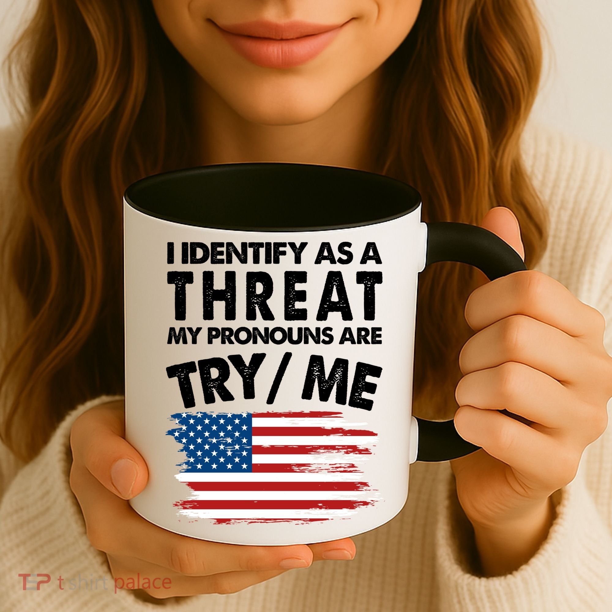 I Identify As A Threat My Pronouns Are Try Me Coffee Mug