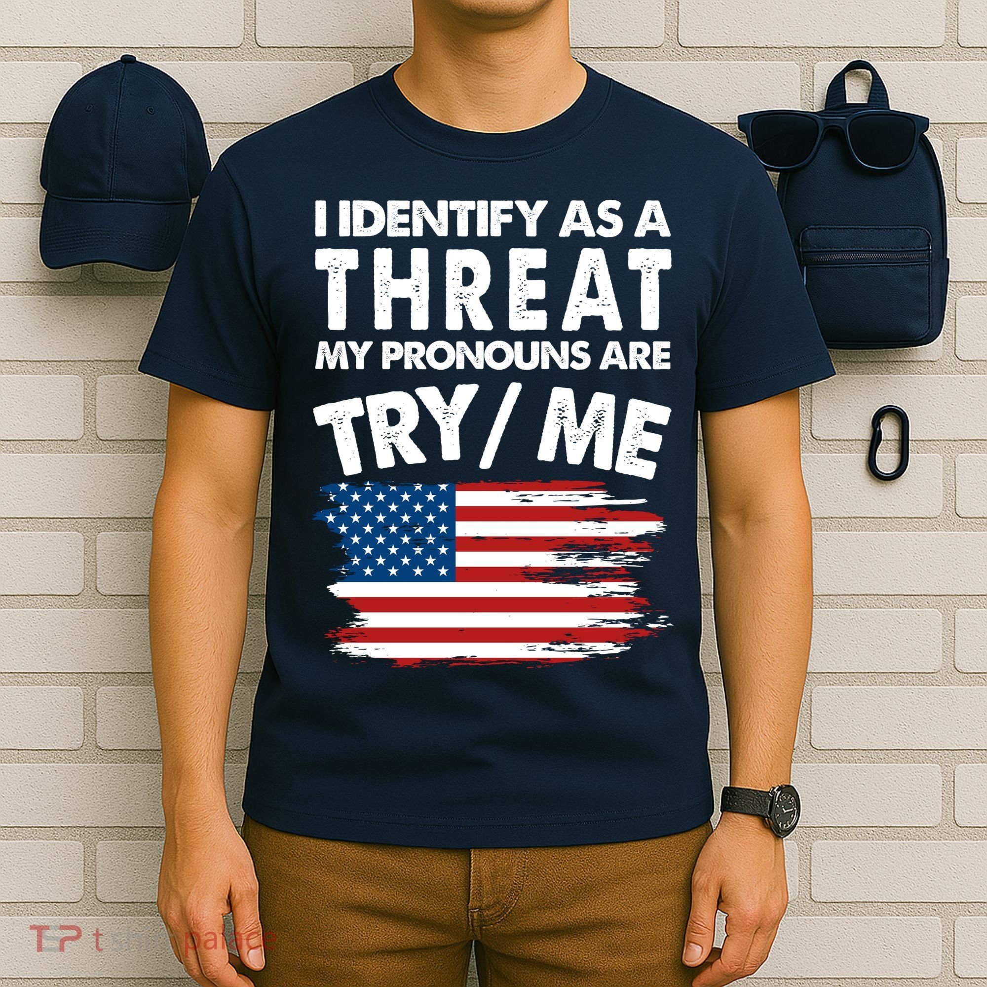 I Identify As A Threat My Pronouns Are Try Me T-Shirt