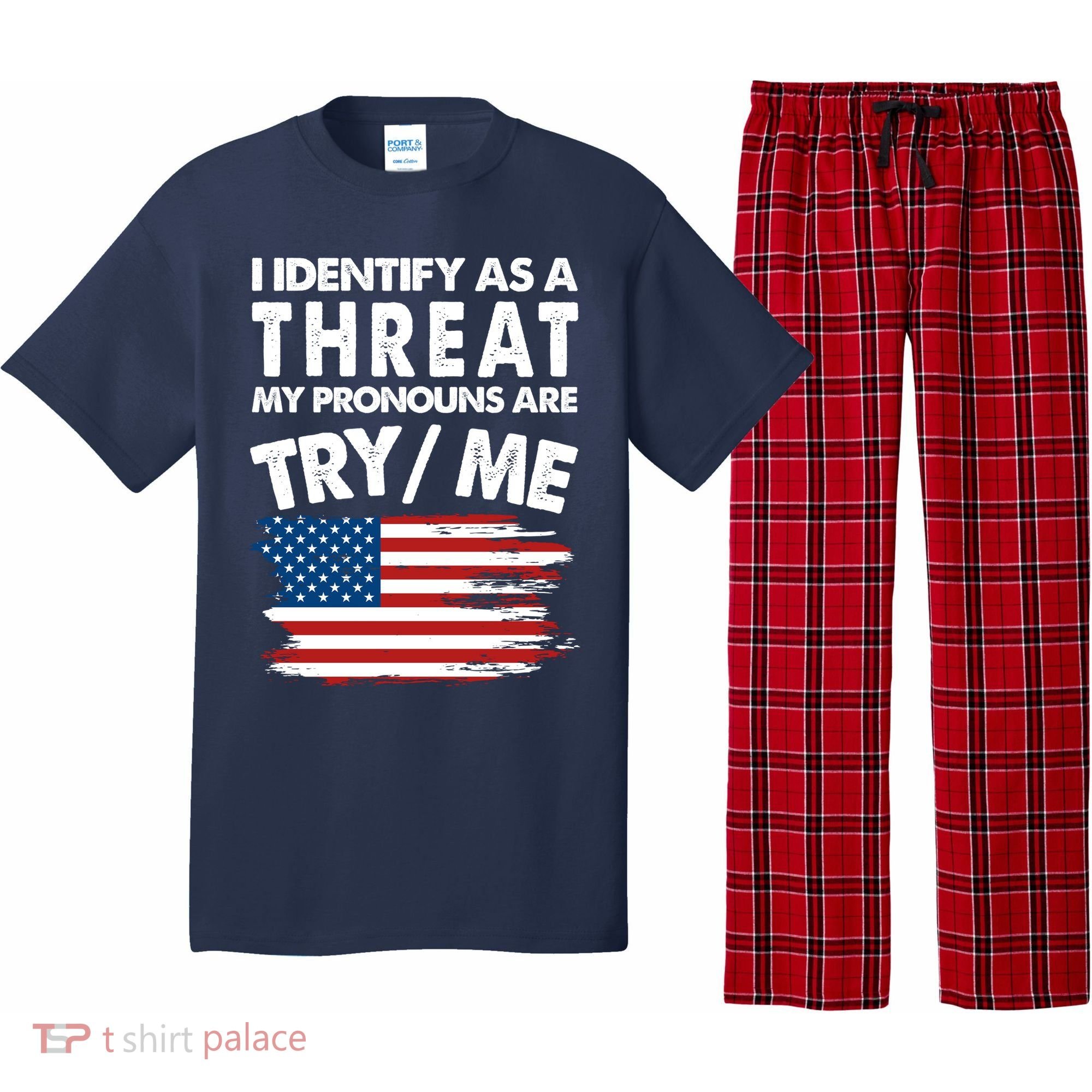 I Identify As A Threat My Pronouns Are Try Me Pajama Set