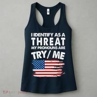 I Identify As A Threat My Pronouns Are Try Me Women's Tank Top thumb 3