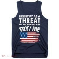 I Identify As A Threat My Pronouns Are Try Me Tank Top thumb 0