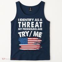 I Identify As A Threat My Pronouns Are Try Me Tank Top thumb 2