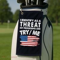 I Identify As A Threat My Pronouns Are Try Me Golf Towel thumb 2