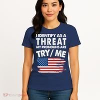 I Identify As A Threat My Pronouns Are Try Me Women's T-Shirt thumb 4