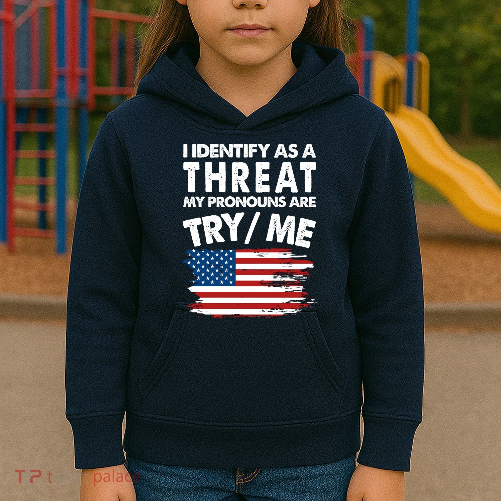 I Identify As A Threat My Pronouns Are Try Me Kids Hoodie