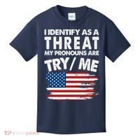 I Identify As A Threat My Pronouns Are Try Me Kids T-Shirt thumb 0