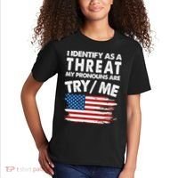 I Identify As A Threat My Pronouns Are Try Me Kids T-Shirt thumb 2