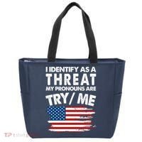 I Identify As A Threat My Pronouns Are Try Me Tote Bag thumb 0
