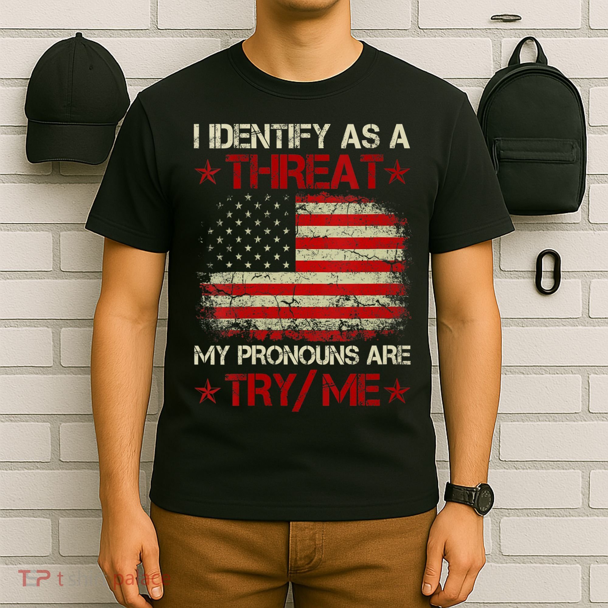 I Identify As A Threat My Pronouns Are Try Me Funny Meme T-Shirt