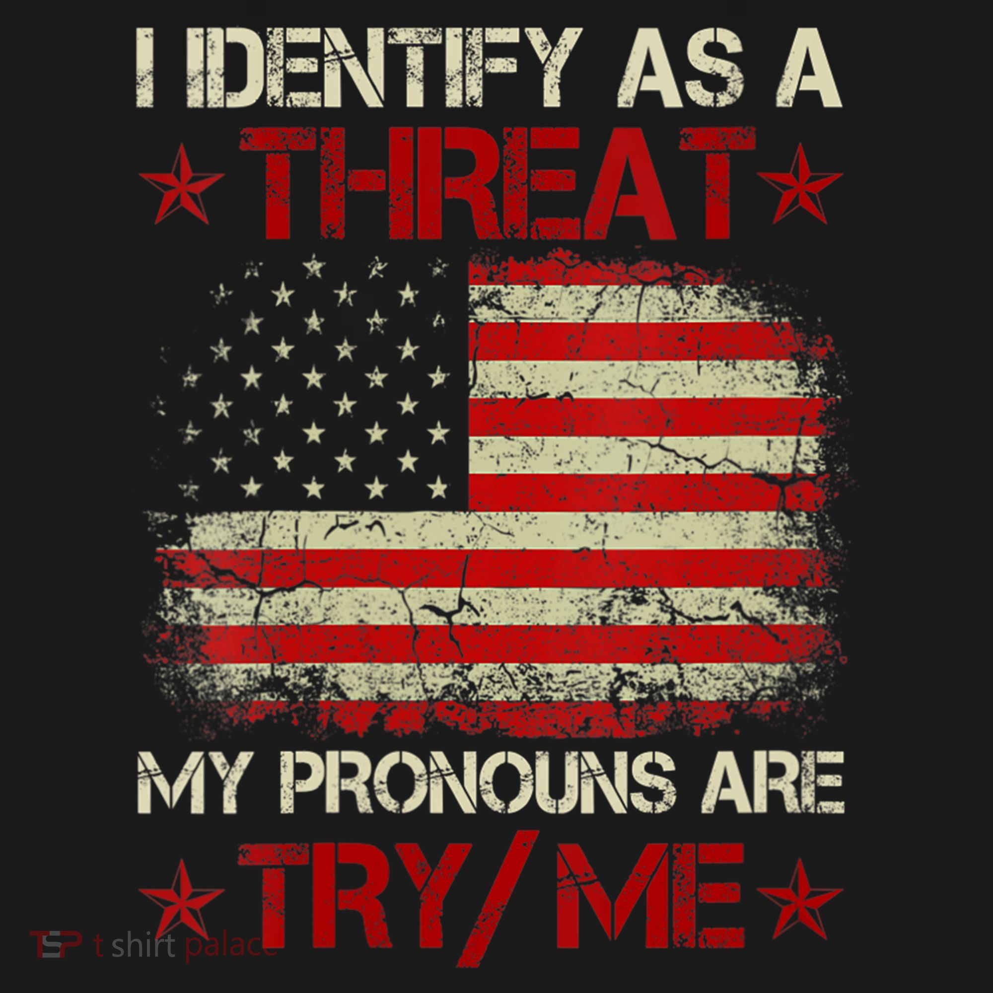 I Identify As A Threat My Pronouns Are Try Me Funny Meme Button