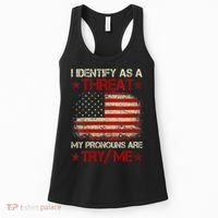 I Identify As A Threat My Pronouns Are Try Me Funny Meme Women's Tank Top thumb 0