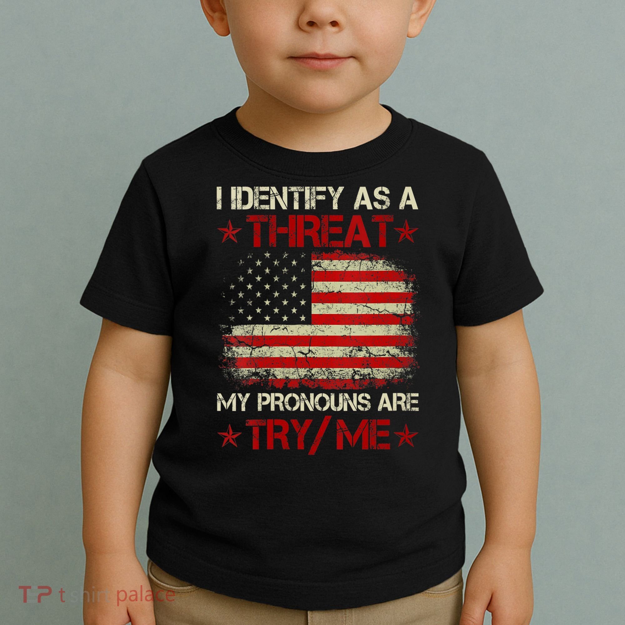 I Identify As A Threat My Pronouns Are Try Me Funny Meme Toddler T-Shirt