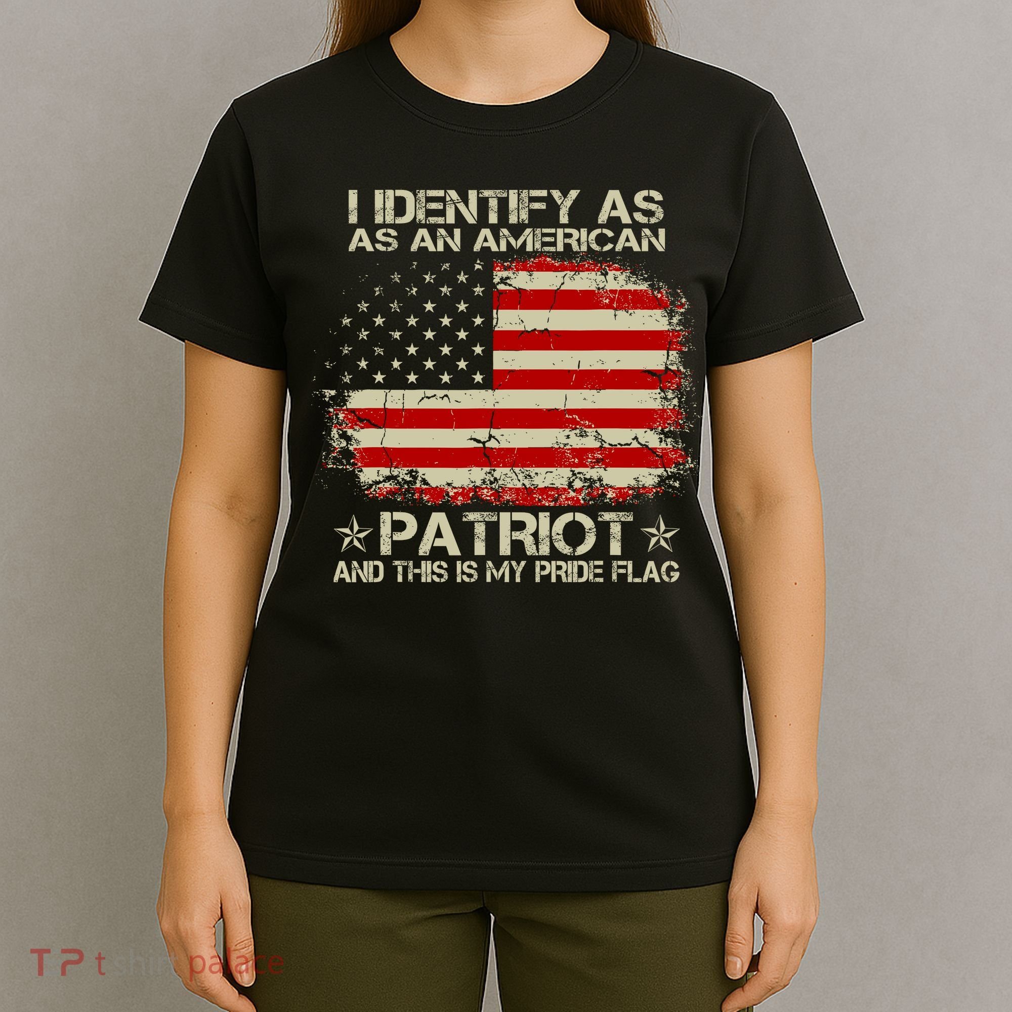 I Identify As An American Patriot And This Is My Pride Flag T-Shirt