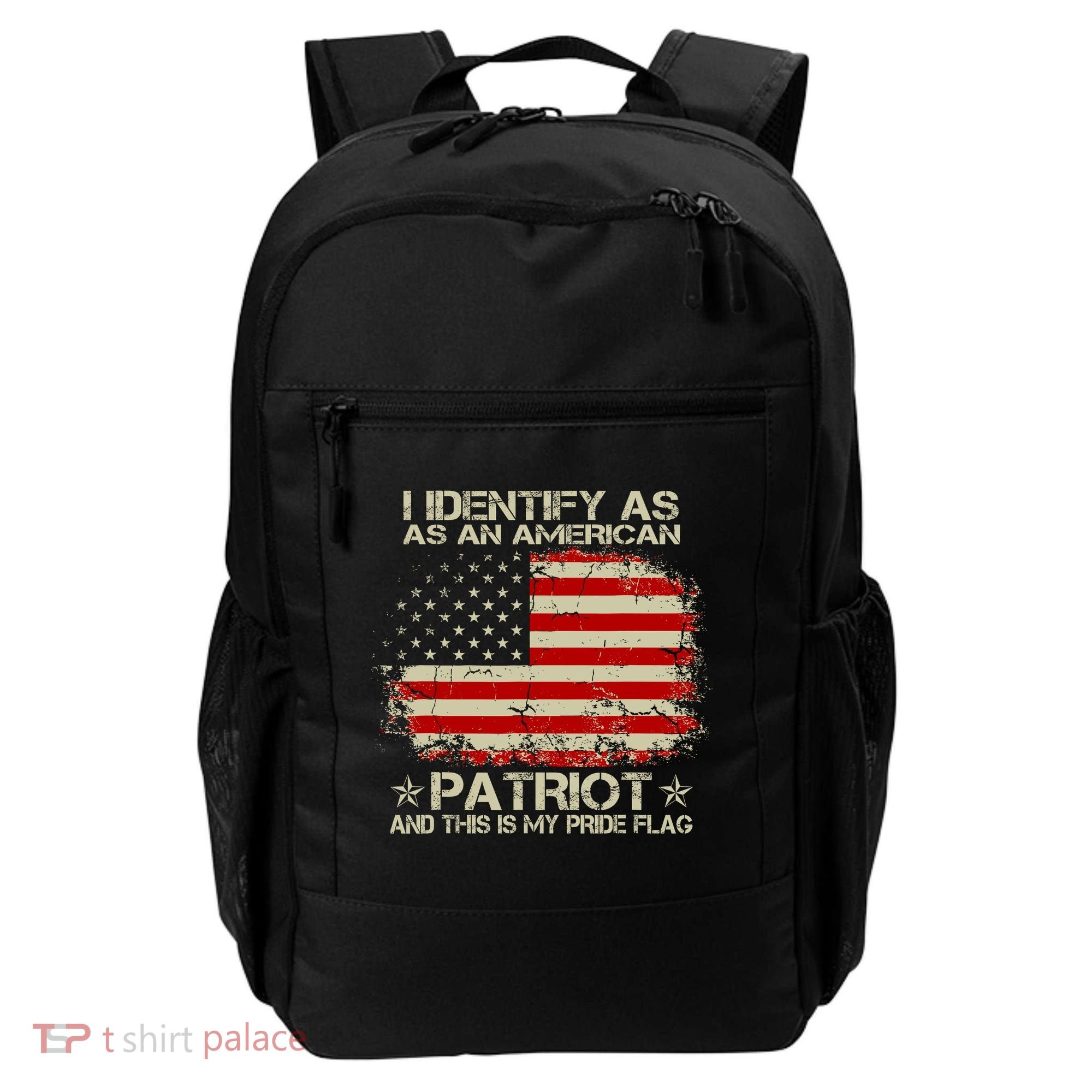 I Identify As An American Patriot And This Is My Pride Flag Backpack