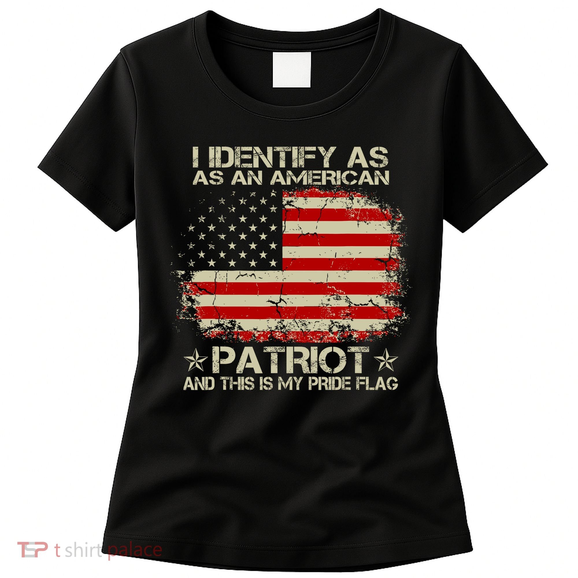 I Identify As An American Patriot And This Is My Pride Flag Women's T-Shirt