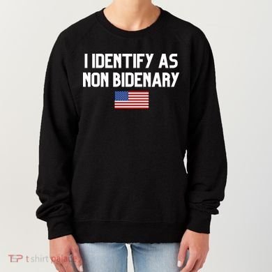 I Identify As Non Bidenary Women's Sweatshirt