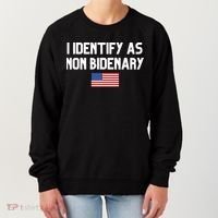 I Identify As Non Bidenary Women's Sweatshirt thumb 0