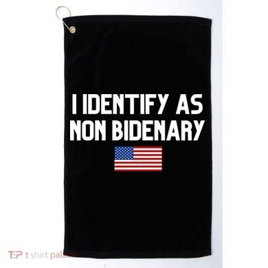 I Identify As Non Bidenary Golf Towel