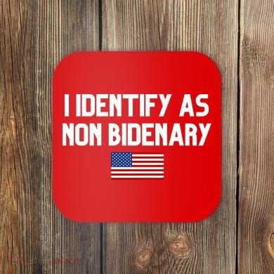 I Identify As Non Bidenary Coaster