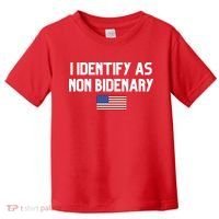 I Identify As Non Bidenary Toddler T-Shirt thumb 0