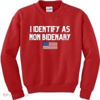 I Identify As Non Bidenary Kids Sweatshirt thumb 0