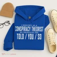 I Identify As A Conspiracy Theorist Hoodie thumb 4