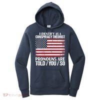 I Identify As A Conspiracy Theorist Pronouns Are Told You So Women's Hoodie thumb 0