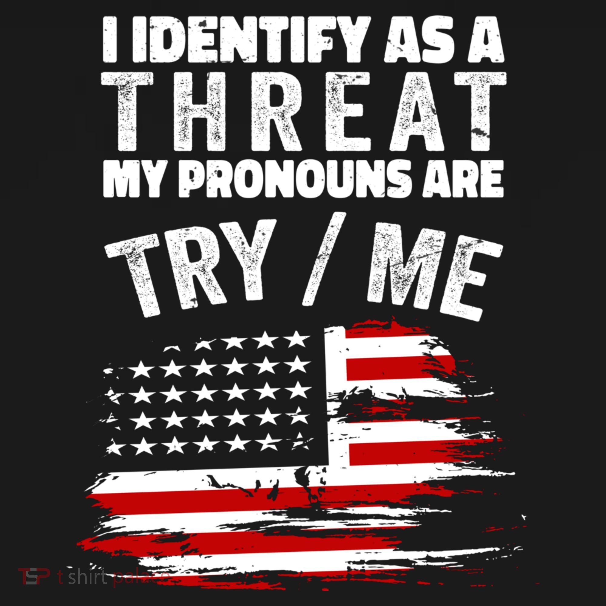 I Identify As A Threat My Pronouns Are Try / Me Funny Women's Hoodie