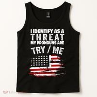 I Identify As A Threat My Pronouns Are Try / Me Funny Tank Top thumb 2