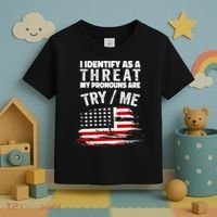 I Identify As A Threat My Pronouns Are Try / Me Funny Toddler T-Shirt thumb 3