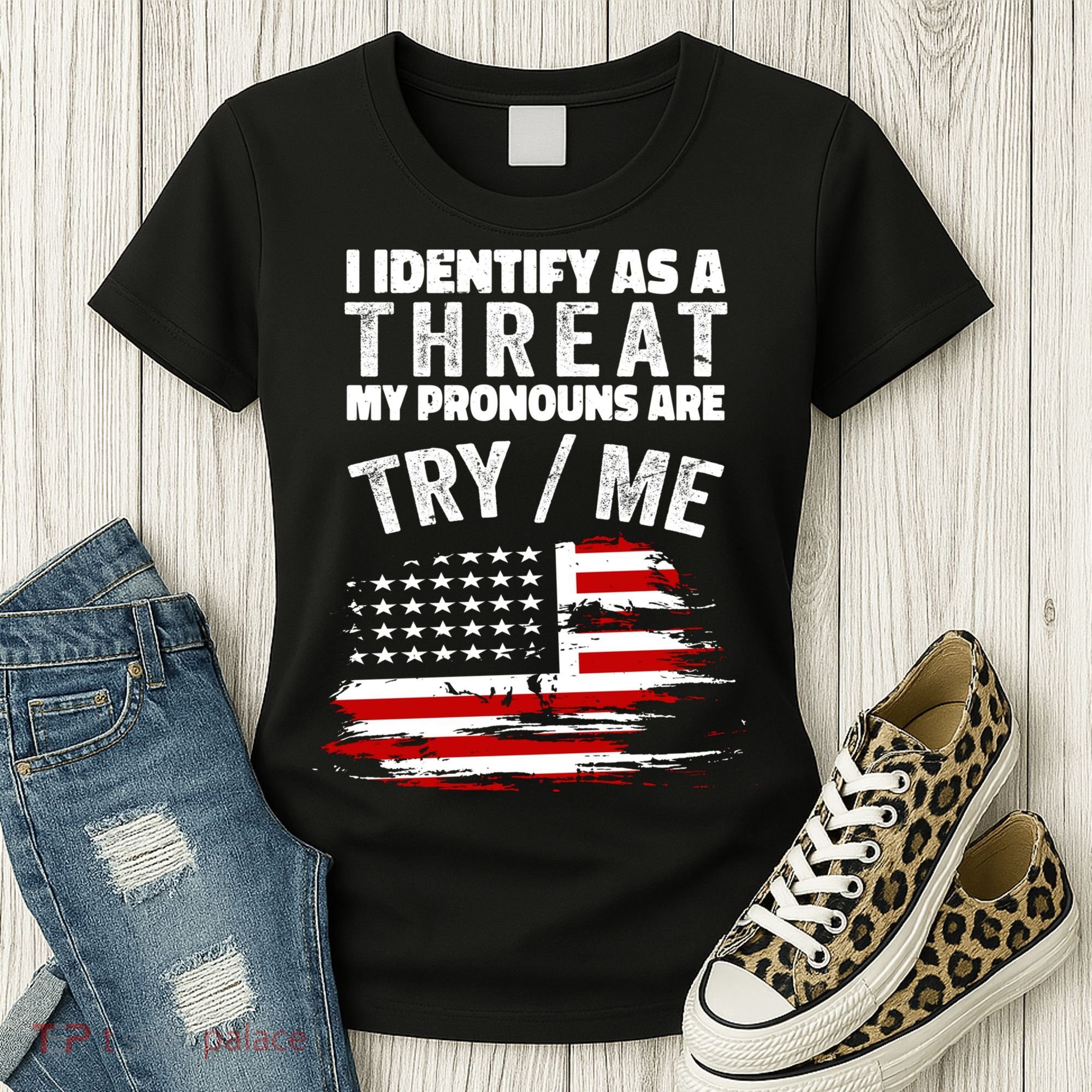 I Identify As A Threat My Pronouns Are Try / Me Funny Women's T-Shirt