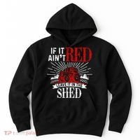 If It Ain't Red Leave It In The Shed Funny Farming Gift Hoodie thumb 0
