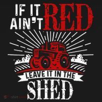 If It Ain't Red Leave It In The Shed Funny Farming Gift Sweatshirt thumb 3